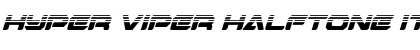 Hyper Viper Halftone Italic Font