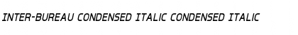 Inter-Bureau Condensed Italic Condensed Italic Font