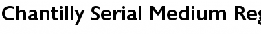 Chantilly-Serial-Medium Regular Font