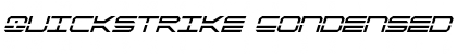 QuickStrike Condensed Italic Condensed Italic Font