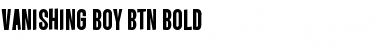 Vanishing Boy BTN Bold Font