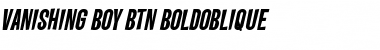 Vanishing Boy BTN BoldOblique Font