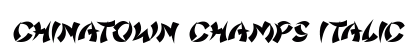 Chinatown Champs Italic Font Preview