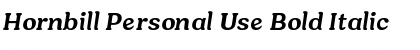 Hornbill Personal Use Bold Italic Font