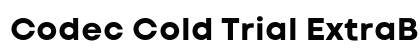 Codec Cold Trial ExtraBold preview