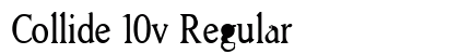 Collide 10v Regular Font Collide 10v Regular Font Preview
