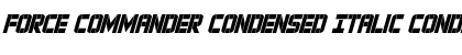 Force Commander Condensed Italic Condensed Italic Font