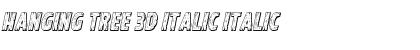 Hanging Tree 3D Italic Italic Font