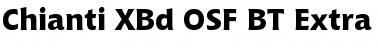 Chianti XBd OSF BT Extra Bold Font