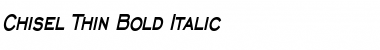 Chisel Thin Bold Italic