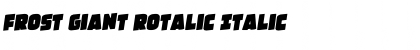 Frost Giant Rotalic Italic Font