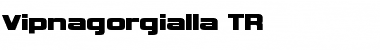 Download Vipnagorgialla TR Font