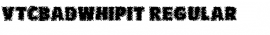 VTCBadWhipit Regular Font