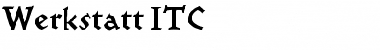 Werkstatt ITC Black Font