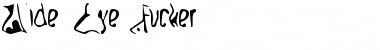 Download Wide Eye Fucker Font