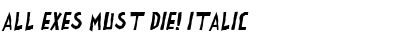 all exes must die! Italic