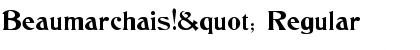 Beaumarchais!" Regular Font