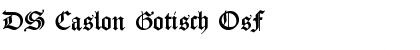 DS Caslon Gotisch OsF Font