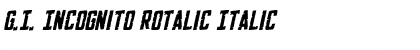 G.I. Incognito Rotalic Italic Font