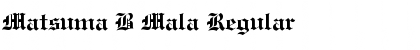 Download Matsuma B Mala Font