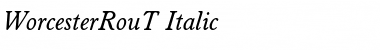 WorcesterRouT Italic Font