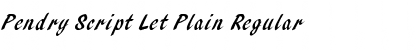 Pendry Script Let Plain Regular Font