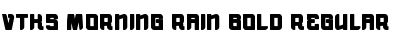 Download vtks morning rain BOLD Font