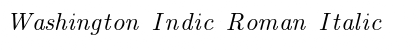 Washington Indic Roman Italic Font