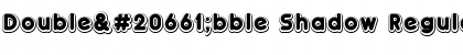 Download Double債bble Shadow Font