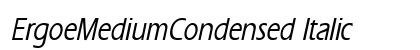 ErgoeMediumCondensed Italic Font ErgoeMediumCondensed Italic Font Preview
