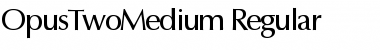 OpusTwoMedium Font