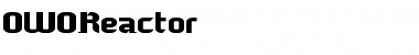 OWOReactor Regular Font