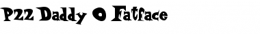 P22 Daddy O Fatface Font