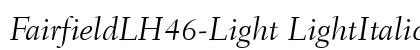 FairfieldLH46-Light LightItalic font free download