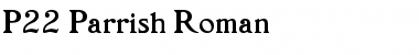 P22 Parrish Roman Font
