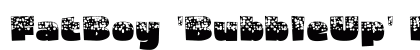 FatBoy 'BubbleUp' Regular font free download