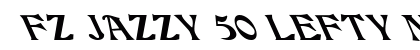 FZ JAZZY 50 LEFTY Normal Font Preview