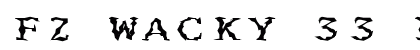 FZ WACKY 33 EX Normal Font FZ WACKY 33 EX Normal Font Preview