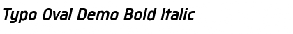 Typo Oval Demo Bold Italic Font