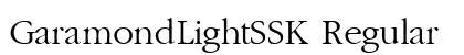 GaramondLightSSK Regular Font Preview