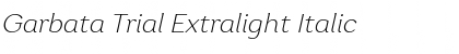 Garbata Trial Extralight Italic Font