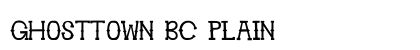 Ghosttown BC Plain Font Preview