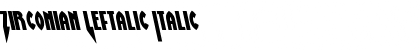 Zirconian Leftalic Italic Font