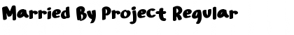 Married By Project Font