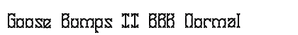 Goose Bumps II BRK Normal Font Preview