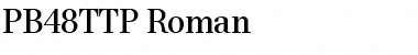 PB48TTP-Roman Font