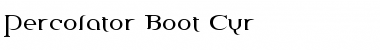 Percolator Boot Cyr Regular Font