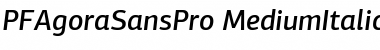PF Agora Sans Pro Medium Italic Font
