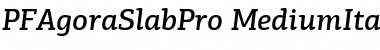 PF Agora Slab Pro Medium Italic Font