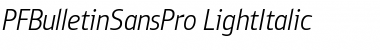 PF Bulletin Sans Pro Light Italic Font